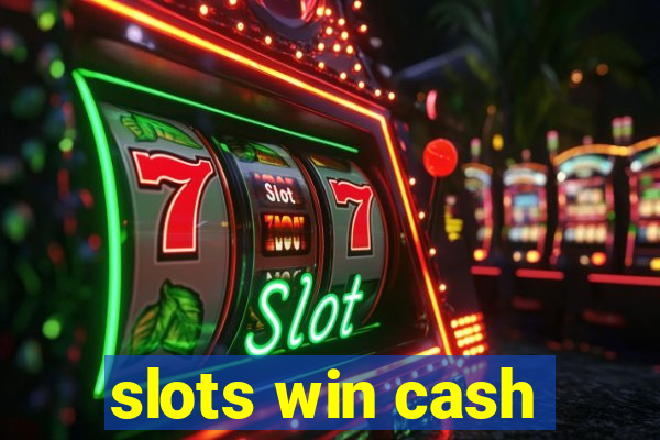 slots win cash